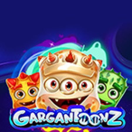 Quái Thú – Gargantoonz Slot Online: Nơi Hội Tụ Của Các Siêu Phẩm Slot 2024