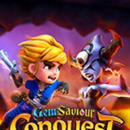 Trải Nghiệm Huyền Thoại Tại Cuộc Chiến Ngọc Bích – Gem Saviour Conquest Slot – Đăng Ký & Nhận Quà Khủng