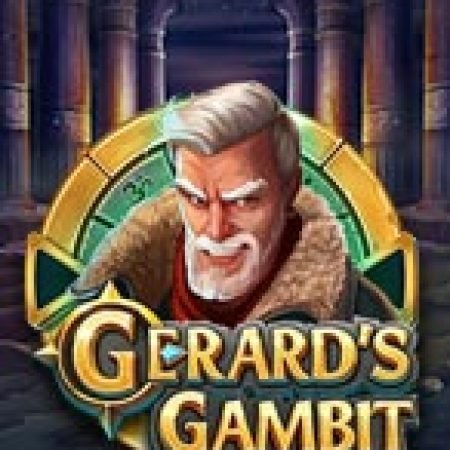 Tìm Hiểu Về Gerard’s Gambit Slot: Cách Chơi, Tips & Tricks Để Thắng Lớn