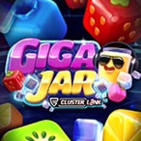 Giới Thiệu Giga Jar Slot: Luật Chơi, Mẹo Thắng & Ưu Đãi Độc Quyền