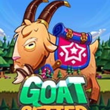 Khám Phá Goat Getter Slot: Trò Chơi Slot Trực Tuyến Hấp Dẫn Nhất 2024