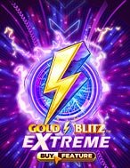 Gold Blitz Extreme Slot – Kho Game Slot Online Uy Tín và Đa Dạng Nhất