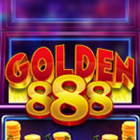 Golden 888 Slot – Kho Game Slot Online Uy Tín và Đa Dạng Nhất