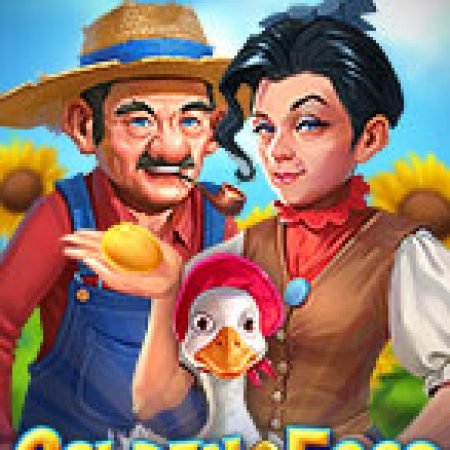 Golden Eggs Slot Online: Nơi Hội Tụ Của Các Siêu Phẩm Slot 2024