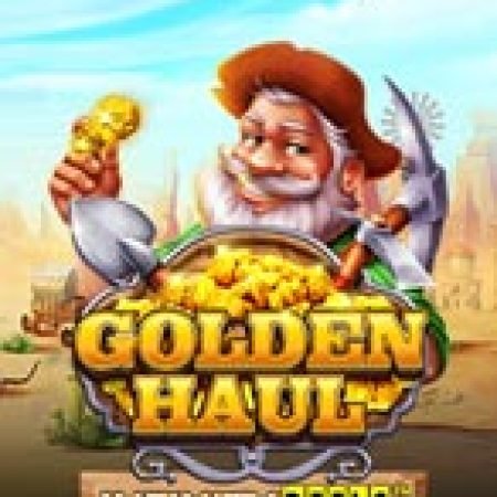 Hướng Dẫn Đăng Ký Golden Haul Infinity Reels Slot: Bắt Đầu Hành Trình Giành Jackpot