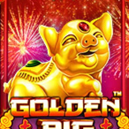 Khám Phá Chú Lợn Vàng – Golden Pig Slot: Trò Chơi Slot Trực Tuyến Hấp Dẫn Nhất 2024