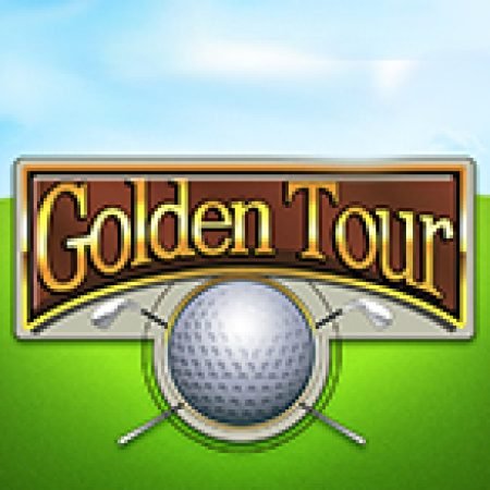 Golden Tour Slot: Cổng Game Slot Đỉnh Cao – Đánh Bại Thách Thức, Rinh Quà Lớn