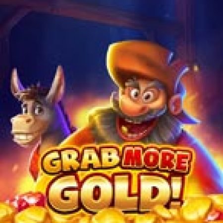 Grab more Gold! Slot – Kho Game Slot Online Uy Tín và Đa Dạng Nhất