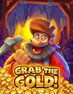 Giới Thiệu Grab the Gold! Slot: Luật Chơi, Mẹo Thắng & Ưu Đãi Độc Quyền