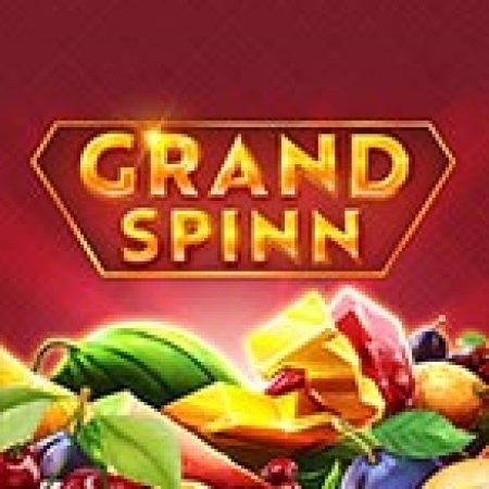 Vòng Quay Khổng Lồ – Grand Spinn Slot Online: Nơi Hội Tụ Của Các Siêu Phẩm Slot 2024