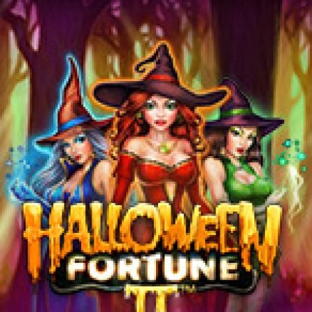 Halloween Fortune II Slot: Cổng Game Slot Đỉnh Cao – Đánh Bại Thách Thức, Rinh Quà Lớn