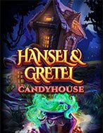 Nhà Kẹo Của Hansel & Gretel – Hansel & Gretel Candyhouse Slot: Cổng Game Slot Đỉnh Cao – Đánh Bại Thách Thức, Rinh Quà Lớn