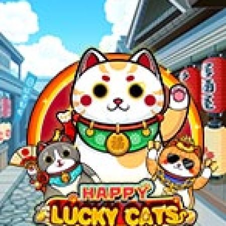 Khám Phá Tiểu Mão Đáng Yêu – Happy Lucky Cats Slot: Trò Chơi Slot Trực Tuyến Hấp Dẫn Nhất 2024