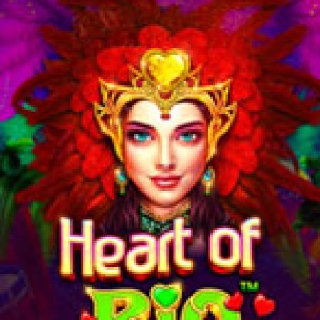 Trái Tim Nàng Rio – Heart of Rio Slot: Trò Chơi Slot Online Bạn Không Thể Bỏ Qua Trong 2024