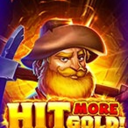 Hit More Gold Slot – Hướng Dẫn Chơi Slot Online Chi Tiết Cho Người Mới