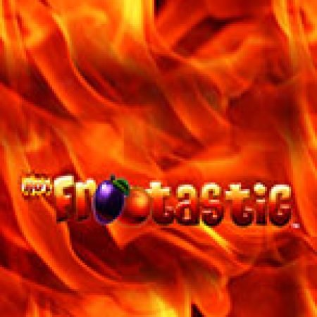 Hot Frootastic Slot: Trò Chơi Slot Online Bạn Không Thể Bỏ Qua Trong 2024