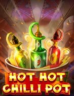 Lẩu Ớt Siêu Cay – Hot Hot Chilli Pot Slot – Hướng Dẫn Chơi Slot Online Chi Tiết Cho Người Mới