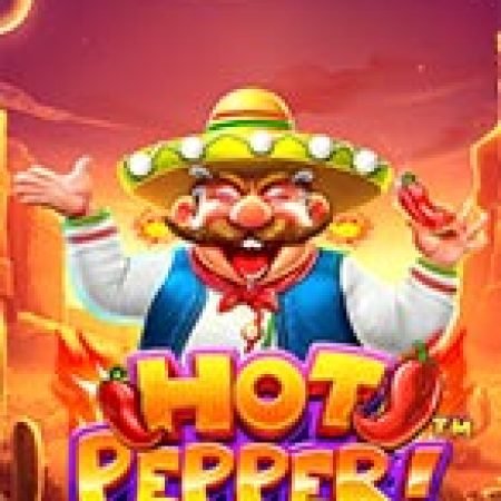 Tìm Hiểu Về Sức Nóng Miền Hoang Dã – Hot Pepper Slot: Cách Chơi, Tips & Tricks Để Thắng Lớn