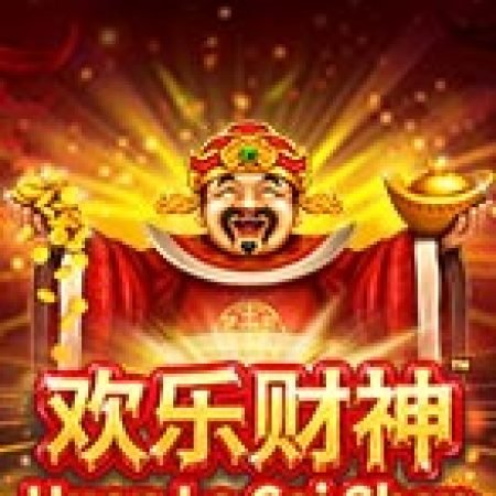 Huan Le Cai Shen Slot – Kho Game Slot Online Uy Tín và Đa Dạng Nhất