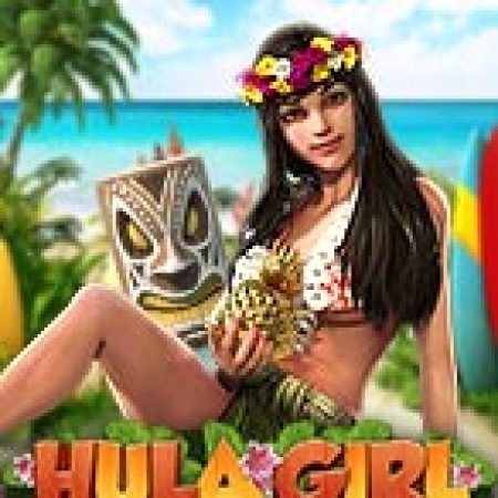 Tìm Hiểu Về Hula Girl Slot: Cách Chơi, Tips & Tricks Để Thắng Lớn