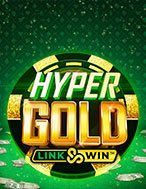 Trải Nghiệm Huyền Thoại Tại Hyper Gold Slot – Đăng Ký & Nhận Quà Khủng