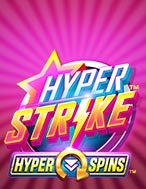 Hyper Strike HyperSpins Slot – Kho Game Slot Online Uy Tín và Đa Dạng Nhất