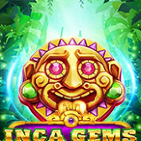 Inca Gems Slot: Trò Chơi Slot Online Bạn Không Thể Bỏ Qua Trong 2024