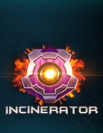 Hướng Dẫn Đăng Ký Incinerator Slot: Bắt Đầu Hành Trình Giành Jackpot