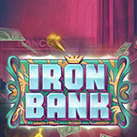 Hướng Dẫn Đăng Ký Iron Bank Slot: Bắt Đầu Hành Trình Giành Jackpot