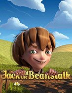 Trải Nghiệm Huyền Thoại Tại Jack Và Cây Đậu Thần – Jack and the Beanstalk Slot – Đăng Ký & Nhận Quà Khủng