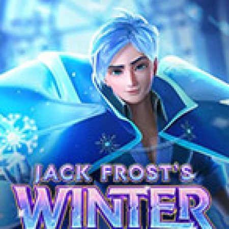 Hoàng Tử Mùa Đông – Jack Frost’s Winter Slot – Kho Game Slot Online Uy Tín và Đa Dạng Nhất