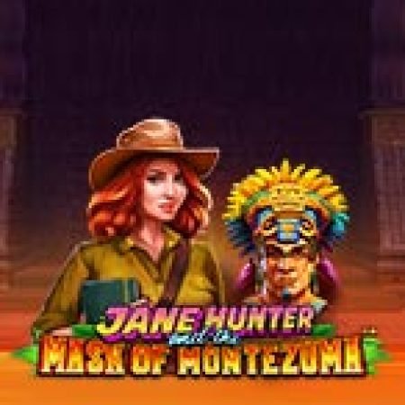 Jane Hunter Và Mặt Nạ Montezuma – Jane Hunter and the Mask of Montezuma Slot – Kho Game Slot Online Uy Tín và Đa Dạng Nhất