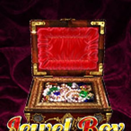 Hòm Châu Báu – Jewel Box Slot – Kho Game Slot Online Uy Tín và Đa Dạng Nhất