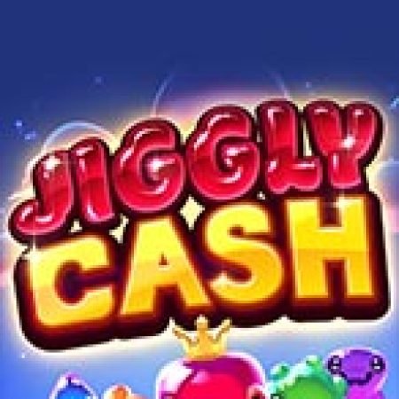 Trải Nghiệm Huyền Thoại Tại Jiggly Cash Slot – Đăng Ký & Nhận Quà Khủng