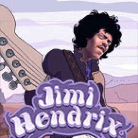 Jimi Hendrix – Jimi Hendrix Online Slot Online: Nơi Hội Tụ Của Các Siêu Phẩm Slot 2024