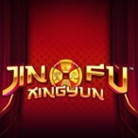 Jinfu Xingyun Slot: Trò Chơi Slot Online Bạn Không Thể Bỏ Qua Trong 2024