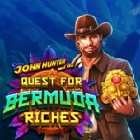 Trải Nghiệm Huyền Thoại Tại John Và Kho Báu Bermuda – John Hunter and the Quest for Bermuda Riches Slot – Đăng Ký & Nhận Quà Khủng