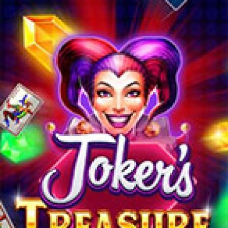 Khám Phá Joker’s Treasure Slot: Trò Chơi Slot Trực Tuyến Hấp Dẫn Nhất 2024