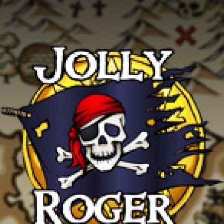 Jolly Roger Slot – Kho Game Slot Online Uy Tín và Đa Dạng Nhất