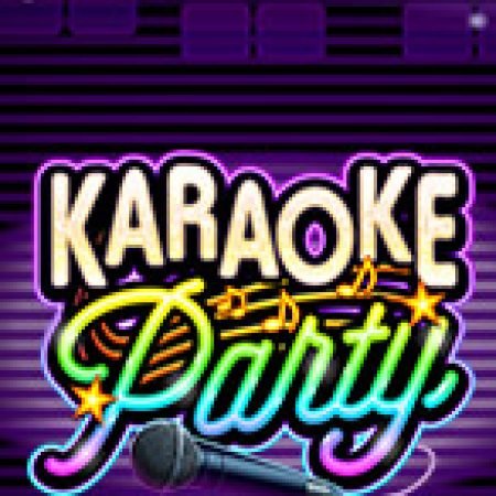 Giới Thiệu Tiệc Karaoke – Karaoke Party Slot: Luật Chơi, Mẹo Thắng & Ưu Đãi Độc Quyền