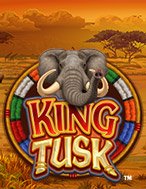 Trải Nghiệm Huyền Thoại Tại Voi Đầu Đàn – King Tusk Slot – Đăng Ký & Nhận Quà Khủng