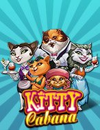 Giới Thiệu Mèo Thượng Lưu – Kitty Cabana Slot: Luật Chơi, Mẹo Thắng & Ưu Đãi Độc Quyền