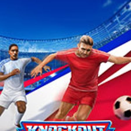 Khám Phá Knockout Football Rush Slot: Trò Chơi Slot Trực Tuyến Hấp Dẫn Nhất 2024