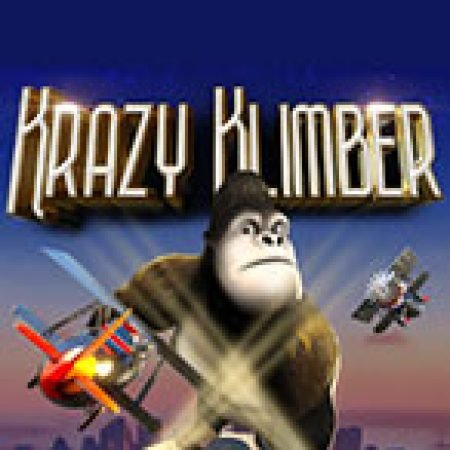 Trải Nghiệm Huyền Thoại Tại Krazy Klimber Slot – Đăng Ký & Nhận Quà Khủng