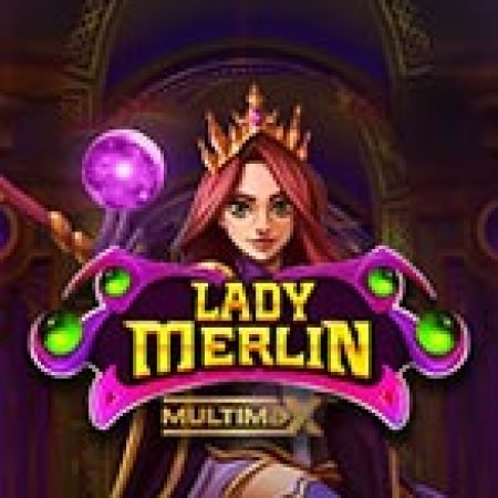 Giới Thiệu Lady Merlin Multimax Slot: Luật Chơi, Mẹo Thắng & Ưu Đãi Độc Quyền