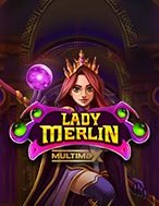 Giới Thiệu Lady Merlin Multimax Slot: Luật Chơi, Mẹo Thắng & Ưu Đãi Độc Quyền