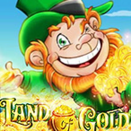 Land of Gold Slot: Cổng Game Slot Đỉnh Cao – Đánh Bại Thách Thức, Rinh Quà Lớn