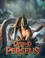 Huyền Thoại Perseus – Legend of Perseus Slot – Kho Game Slot Online Uy Tín và Đa Dạng Nhất