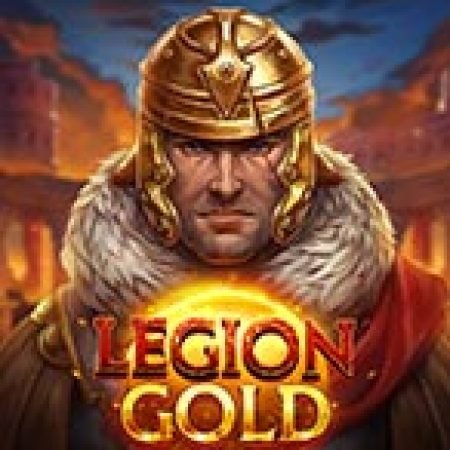 Tìm Hiểu Về Quân đoàn vàng – Legion Gold Slot: Cách Chơi, Tips & Tricks Để Thắng Lớn