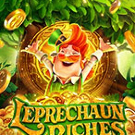 Giới Thiệu Yêu Tinh Leprechaun – Leprechaun Riches Slot: Luật Chơi, Mẹo Thắng & Ưu Đãi Độc Quyền